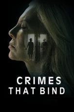 Nonton Film The Crimes That Bind (2020) Terbaru