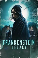 Nonton Film Frankenstein: Legacy (2024) Terbaru