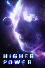 Nonton Film Higher Power (2018) Terbaru