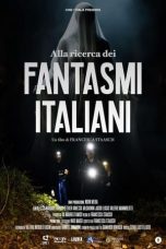 Nonton Film Alla ricerca dei fantasmi italiani (2023) Terbaru