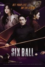 Nonton Film Six Ball (2020) Terbaru