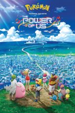 Nonton Film Pokémon the Movie: The Power of Us (2018) Terbaru