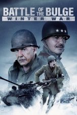 Nonton Film Battle of the Bulge: Winter War (2020) Terbaru