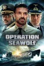 Nonton Film Operation Seawolf (2022) Terbaru