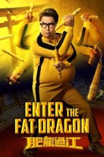 Nonton Film Enter the Fat Dragon (2020) Terbaru