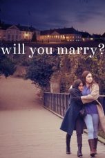 Nonton Film Will You Marry? (2021) Terbaru