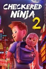 Nonton Film Checkered Ninja 2 (2021) Terbaru
