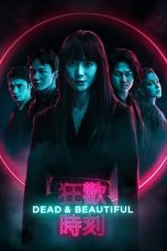 Nonton Film Dead & Beautiful (2021) Terbaru