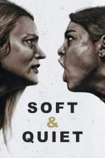 Nonton Film Soft & Quiet (2022) Terbaru