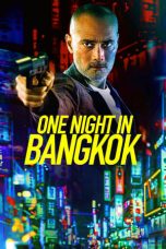 Nonton Film One Night in Bangkok (2020) Terbaru