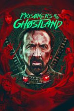 Nonton Film Prisoners of the Ghostland (2021) Terbaru
