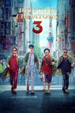 Nonton Film Detective Chinatown 3 (2021) Terbaru