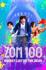 Nonton Film Zom 100: Bucket List of the Dead (2023) Terbaru