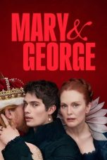 Nonton Film Mary & George (2024) Terbaru