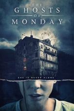 Nonton Film The Ghosts of Monday (2022) Terbaru