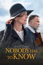 Nonton Film Nobody Has to Know (2022) Terbaru