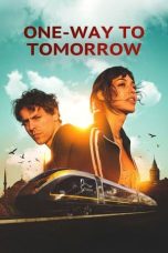 Nonton Film One-Way to Tomorrow (2020) Terbaru