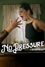 Nonton Film No Pressure (2024) Terbaru
