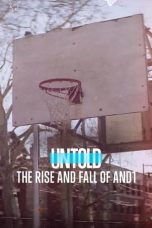Nonton Film Untold: The Rise and Fall of AND1 (2022) Terbaru