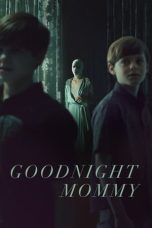 Nonton Film Goodnight Mommy (2022) Terbaru