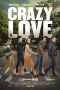 Nonton Film Crazy Love (2013) Terbaru
