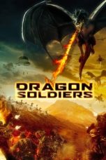 Nonton Film Dragon Soldiers (2020) Terbaru