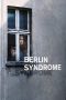 Nonton Film Berlin Syndrome (2017) Terbaru