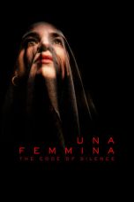 Nonton Film Una Femmina: The Code of Silence (2022) Terbaru