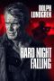 Nonton Film Hard Night Falling (2019) Terbaru