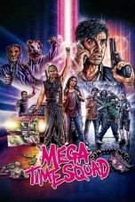 Nonton Film Mega Time Squad (2018) Terbaru