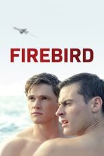 Nonton Film Firebird (2021) Terbaru
