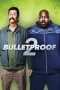 Nonton Film Bulletproof 2 (2020) Terbaru