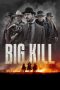 Nonton Film Big Kill (2019) Terbaru
