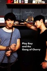Nonton Film PlayBoy (and the Gang of Cherry) (2017) Terbaru