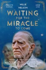 Nonton Film Waiting for the Miracle to Come (2019) Terbaru