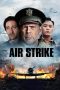 Nonton Film Air Strike (2018) Terbaru
