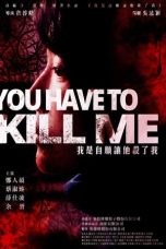 Nonton Film You Have To Kill Me (2021) Terbaru
