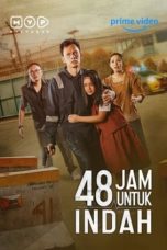 Nonton Film 48 Hours for Indah (2022) Terbaru
