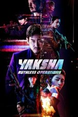 Nonton Film Yaksha: Ruthless Operations (2022) Terbaru