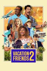 Nonton Film Vacation Friends 2 (2023) Terbaru