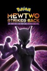 Nonton Film Pokémon the Movie: Mewtwo Strikes Back – Evolution (2019) Terbaru