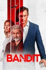 Nonton Film Bandit (2022) Terbaru