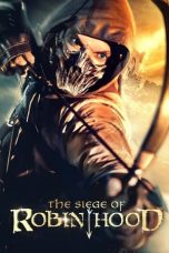 Nonton Film The Siege of Robin Hood (2022) Terbaru
