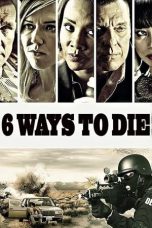 Nonton Film 6 Ways to Die (2015) Terbaru