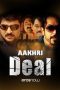 Nonton Film Aakhri Deal (2013) Terbaru