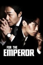 Nonton Film For the Emperor (2014) Terbaru