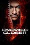Nonton Film Enemies Closer (2013) Terbaru