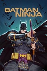 Nonton Film Batman Ninja (2018) Terbaru