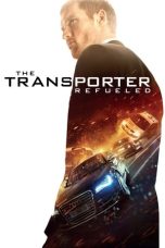 Nonton Film The Transporter Refueled (2015) Terbaru