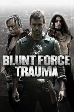 Nonton Film Blunt Force Trauma (2015) Terbaru